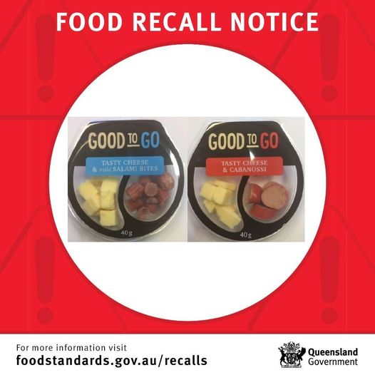 FOOD RECALL  

 Good to Go Tasty Cheese & Mild Salami Bites 40g
Use by: 21.12.2…